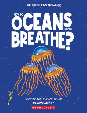 How Do Oceans Help Us Breathe?: Discover The Science Behind Oceanography