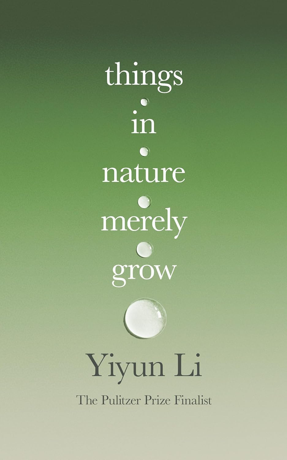Things in Nature Merely Grow