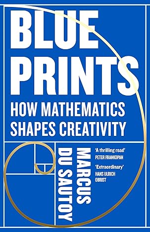 Blueprints: How mathematics shapes creativity