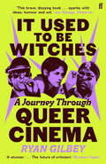 It Used to be Witches: A Journey Through Queer Cinema