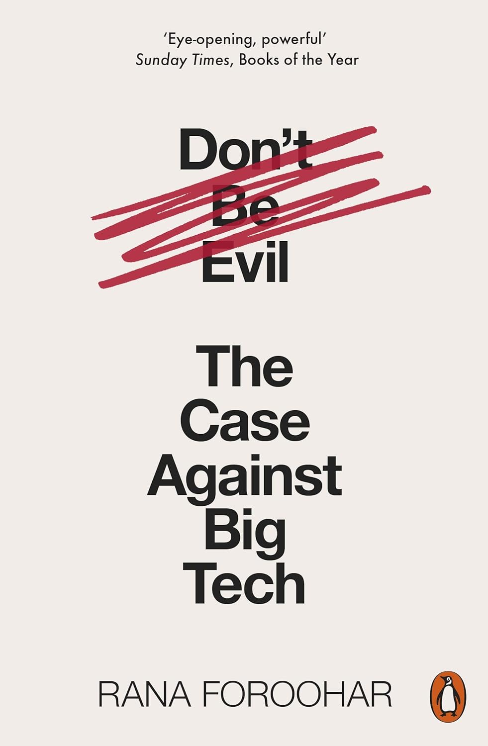 Don't Be Evil: The Case Against Big Tech (1099 Edition)
