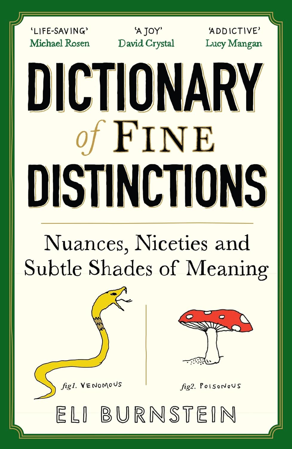 Dictionary of Fine Distinctions: Nuances, Niceties, and Subtle Shades of Meaning