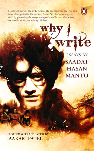 Why I Write: Essays by Saadat Hasan Manto