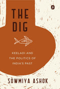 The Dig: Keeladi and the Politics of India's Past