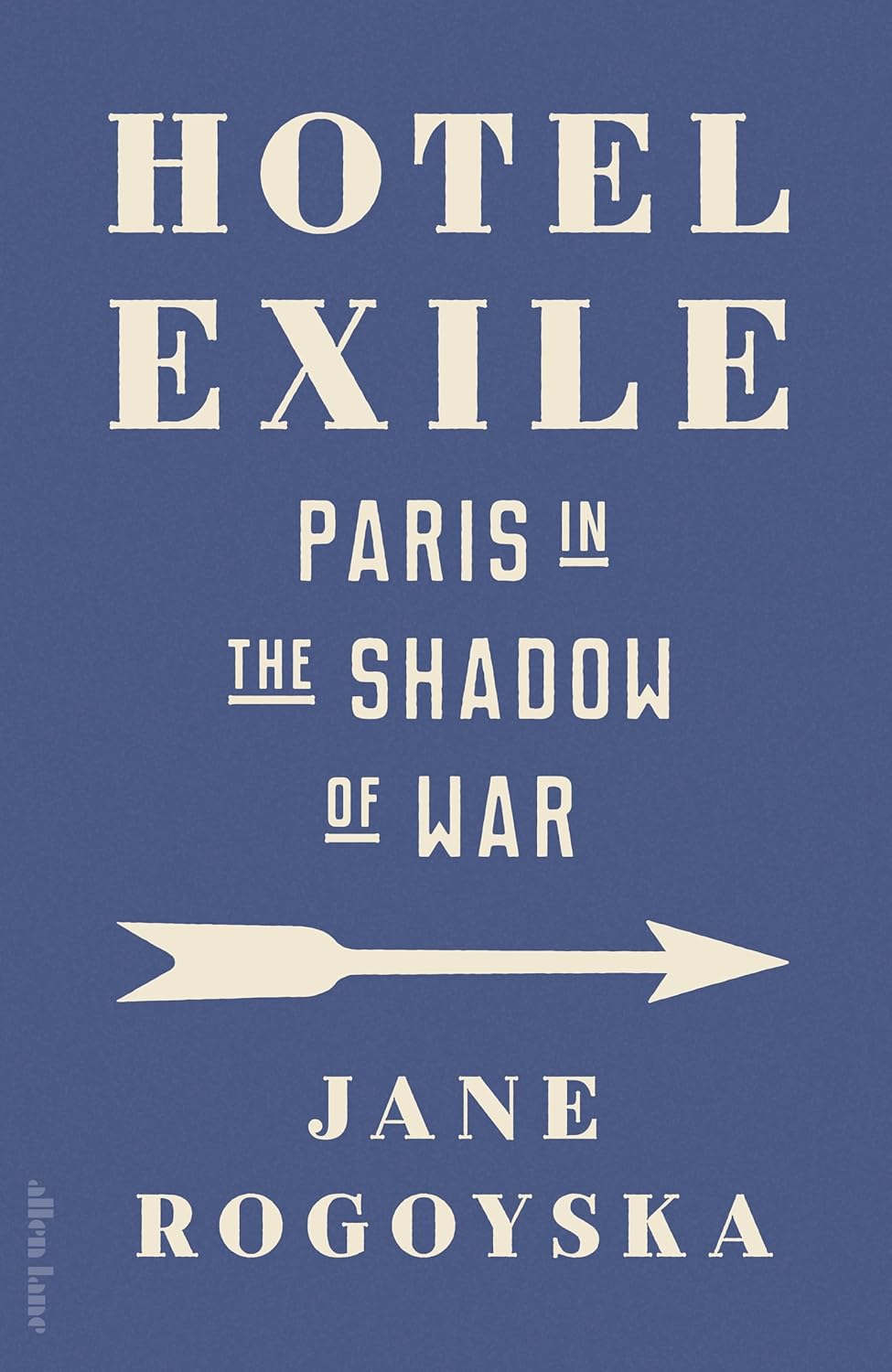 Hotel Exile: Paris in the Shadow of War
