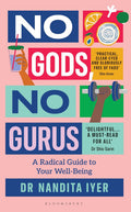 No Gods, No Gurus: A Radical Guide to Your Wellbeing