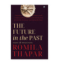 The Future in the Past: Essays and Reflections