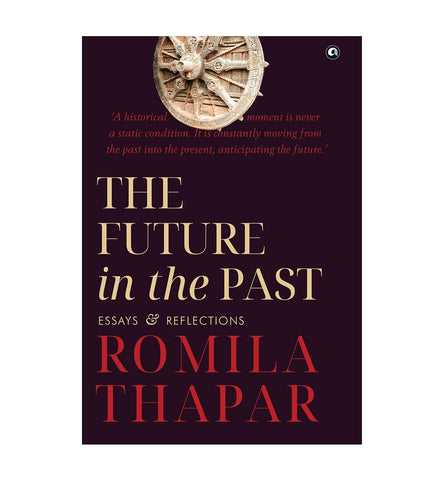 The Future in the Past : Essays and Reflections