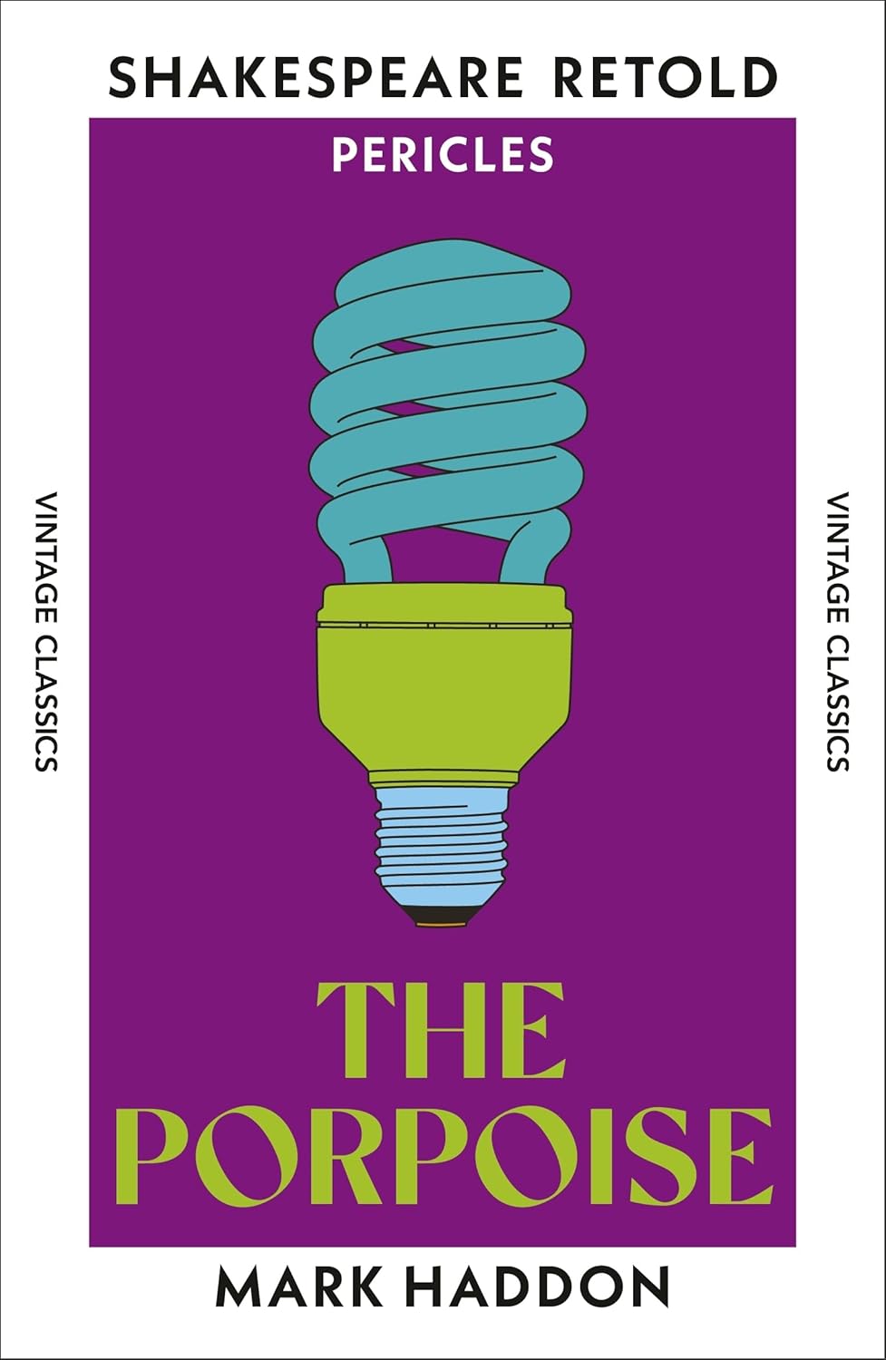 The Porpoise (Vintage Classics Shakespeare Series)