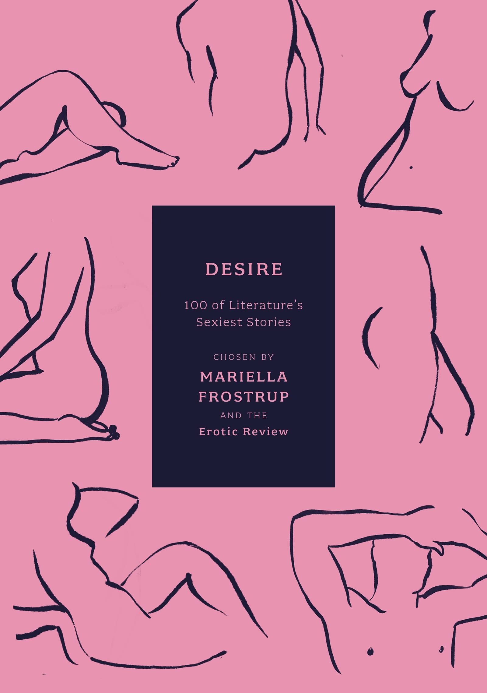 Desire: 100 Of Literature's Sexiest Stories