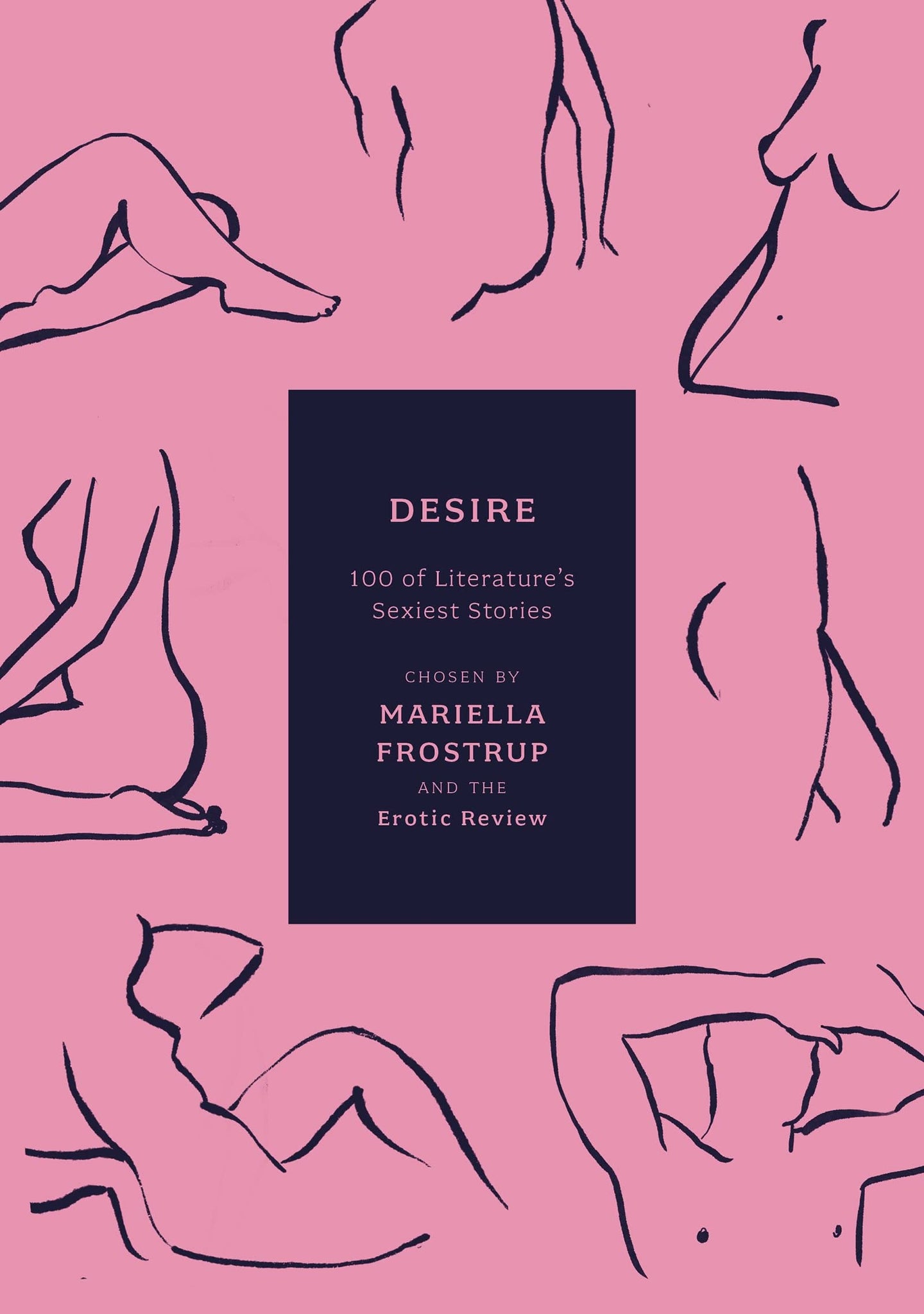 Desire: 100 Of Literature's Sexiest Stories