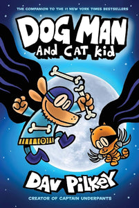 Dog Man #4: Dog Man and Cat Kid