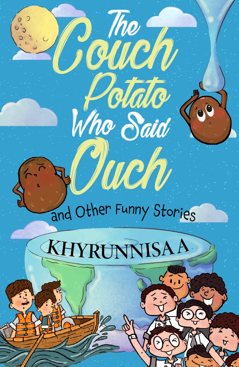 The Couch Potato Who Said Ouch And Other Funny Stories