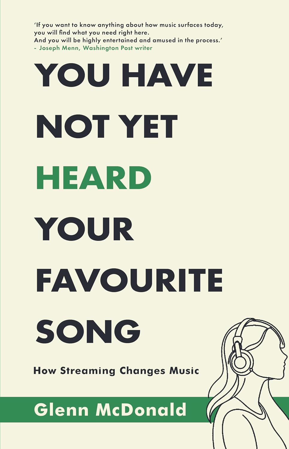 You Have Not Yet Heard Your Favourite Song: How Streaming Changes Music