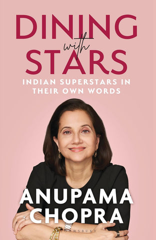 Dining with Stars: Indian Superstars in their Own Words