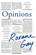 Opinions: A Decade of Arguments, Criticism and Minding Other People's Business
