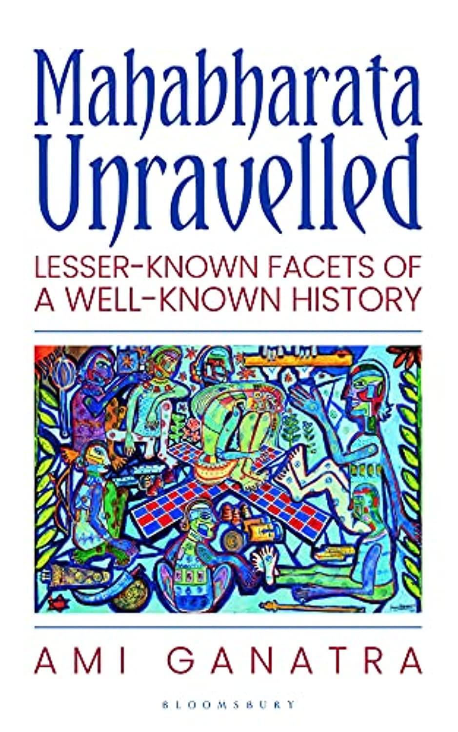 Mahabharata Unravelled: Lesser-Known Facets Of A Well-Known History