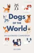 Dogs of the World: An Illustrated Compendium