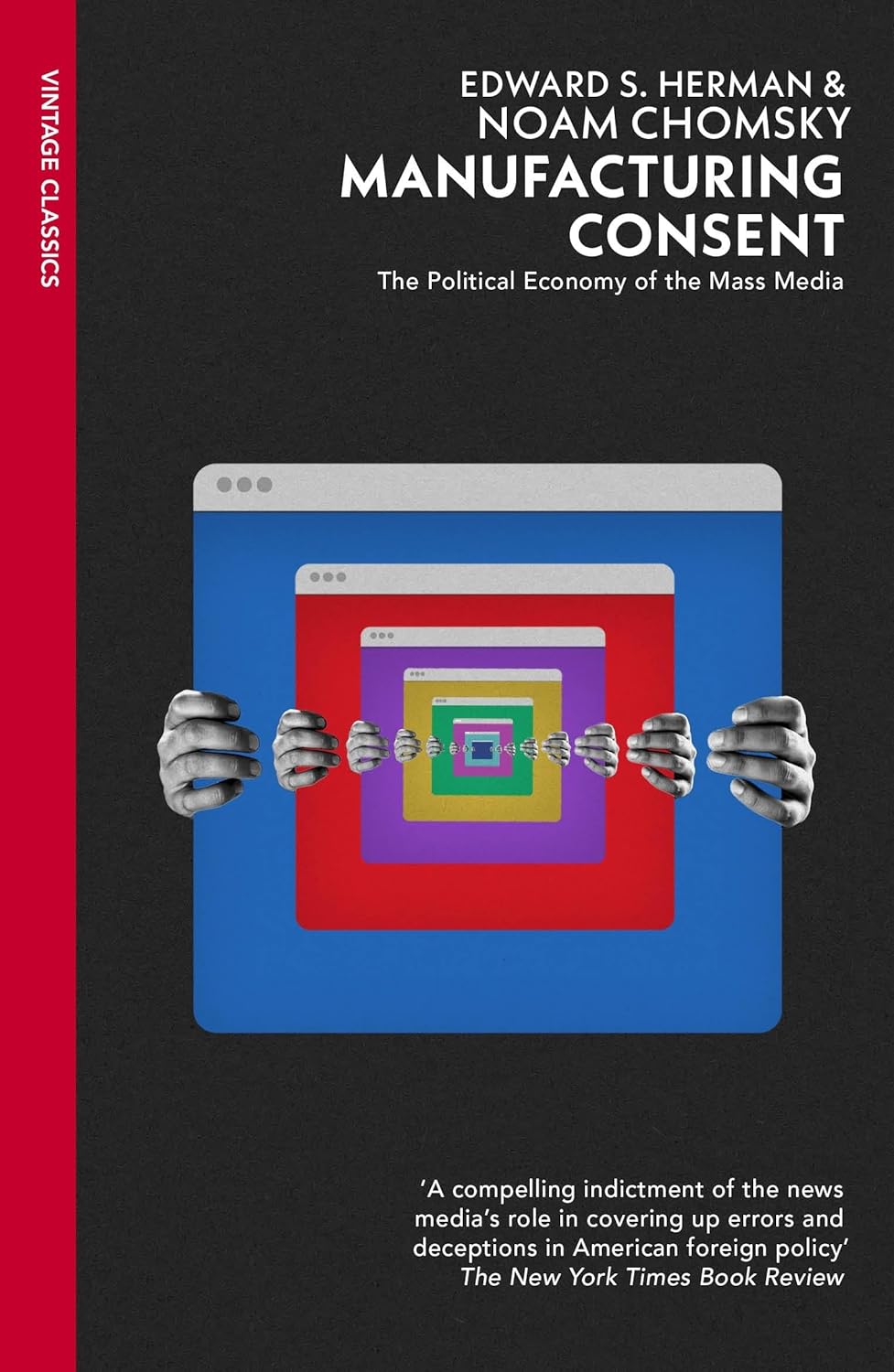 Manufacturing Consent: The Political Economy of the Mass Media
