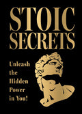 Stoic Secrets: Unleash the Hidden Power in You!