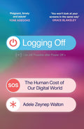 Logging Off: The Human Cost of Our Digital World