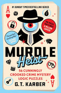 Murdle Heist: 56 Cunningly Crooked Crime Mystery Logic Puzzles