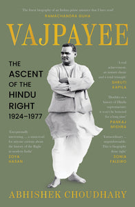 Vajpayee: The Ascent Of The Hindu Right, 1924–1977