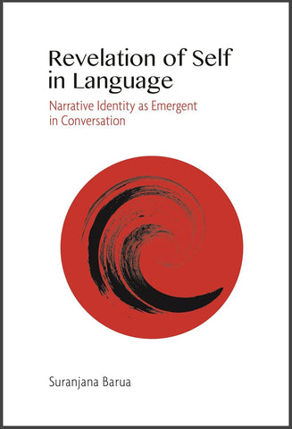 Revelation of Self in Language Narrative Identity as Emergent in Conversation