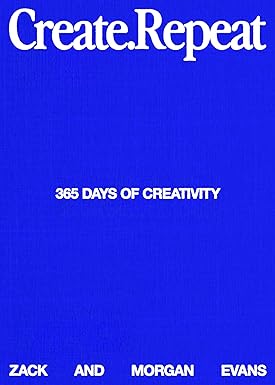 Create Repeat: 365 Days of Creativity
