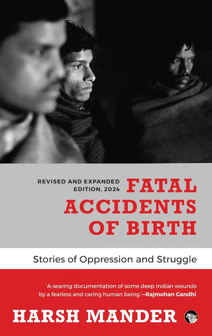Fatal Accidents of Birth : Stories of Oppression and Struggle