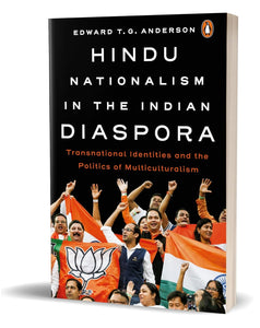 Hindu Nationalism in the Indian Diaspora: Transnational Identities and the Politics of Multiculturalism