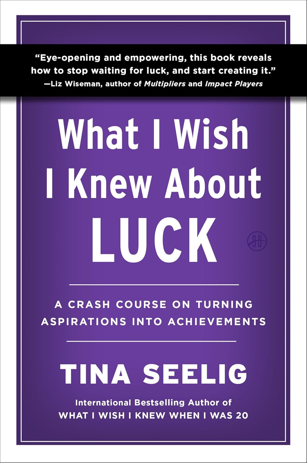 What I Wish I Knew About Luck