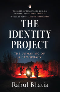 The Identity Project: The Unmaking of a Democracy