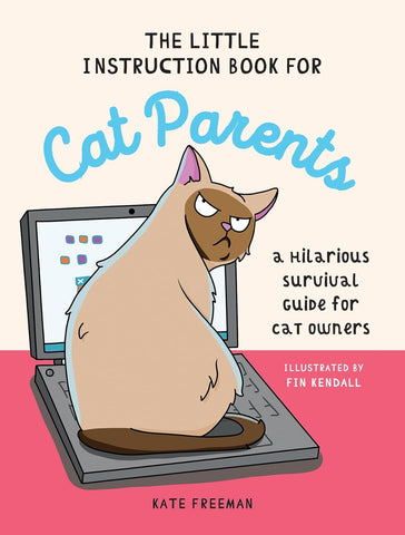 The Little Instruction Book for Cat Parents: A Hilarious Survival Guide for Cat Owners