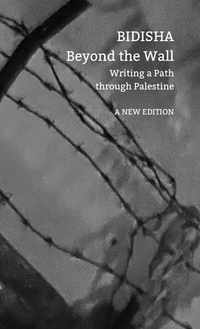 Beyond the Wall: Writing a Path Through Palestine