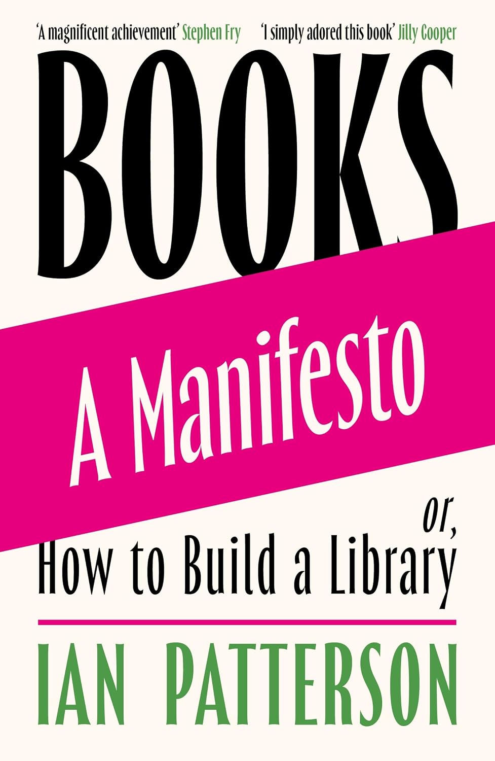 Books - A Manifesto: Or, How to Build a Library