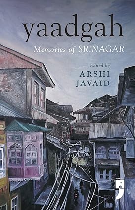 Yaadgah: Memories of Srinagar