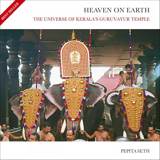 Heaven On Earth: The Universe of Kerala's Guruvayur Temple