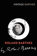 Roland Barthes by Roland Barthes