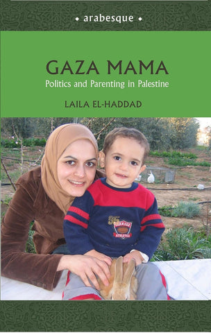 Gaza Mama: Politics & Parenting in Palestine