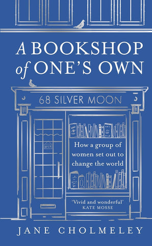 A Bookshop of One’s Own: How A Group Of Women Set Out To Change The World