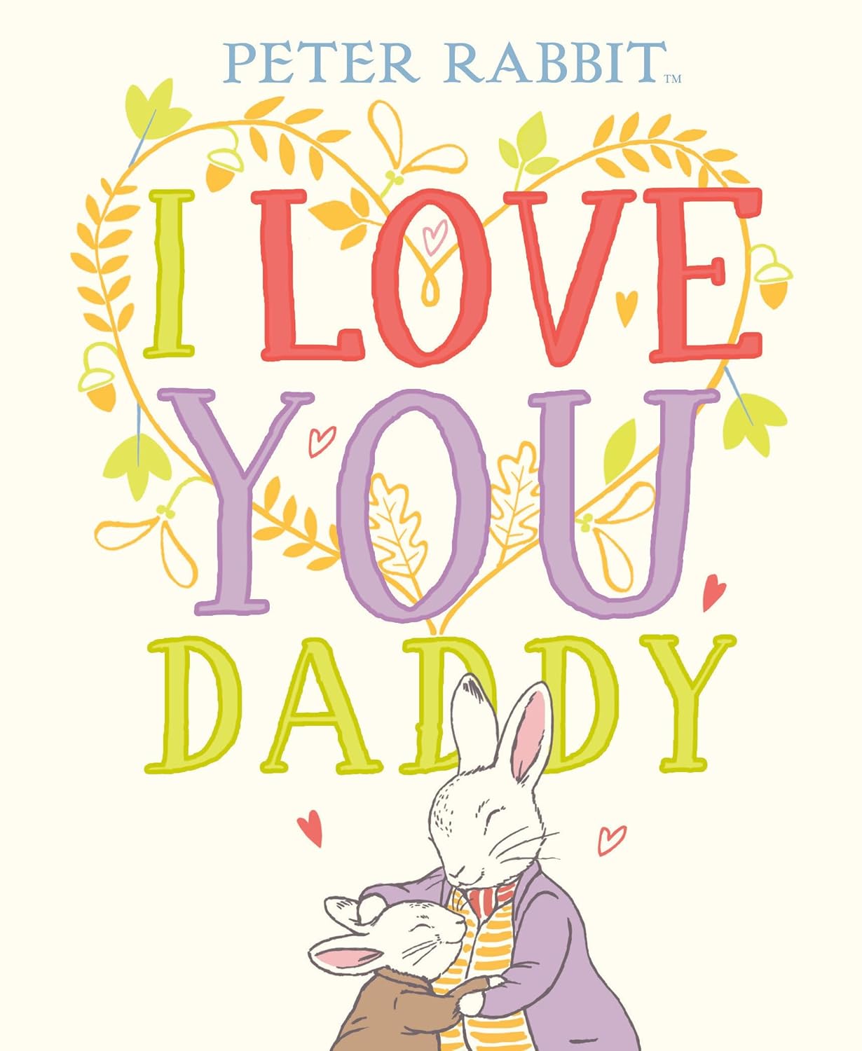 I Love You, Daddy (Peter Rabbit)