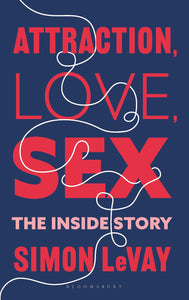 Attraction, Love, Sex: The Inside Story