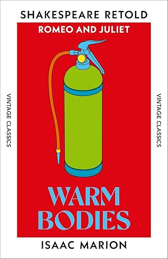 Warm Bodies (Vintage Classics Shakespeare Series)