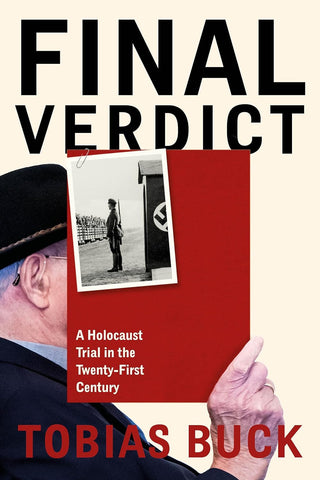 Final Verdict: A Holocaust Trial in the Twenty-first Century