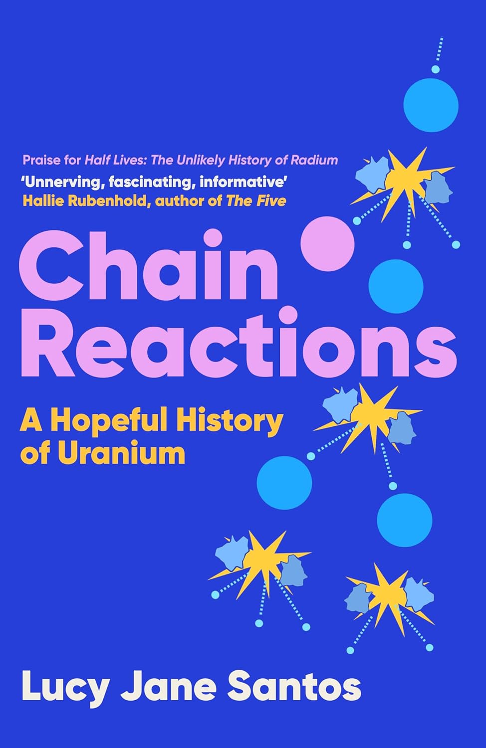 Chain Reactions: A Hopeful History of Uranium