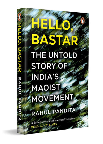 Hello, Bastar: The Untold Story Of India's Maoist Movement