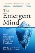 The Emergent Mind: How Intelligence Arises in People and Machines