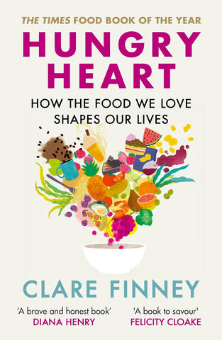 Hungry Heart: How the food we love shapes our lives