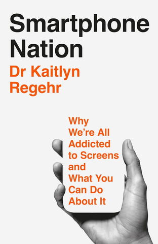 Smartphone Nation: Why We're All Addicted to Screens and What You Can Do About It